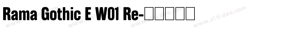 Rama Gothic E W01 Re字体转换